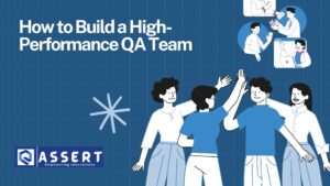 Read more about the article How to Build a High-Performance QA Team: Roles, Skills & Structure