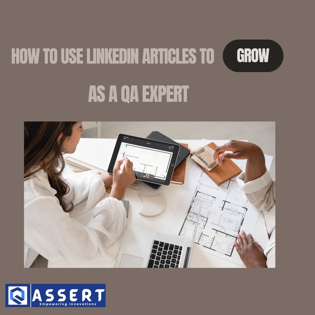 Read more about the article How to Use LinkedIn Articles to Grow as a QA Expert