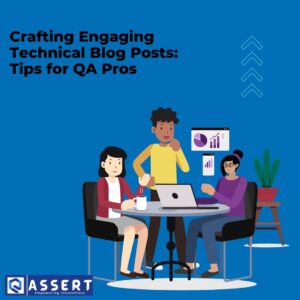 Read more about the article Crafting Engaging Technical Blog Posts: Tips for QA Pros
