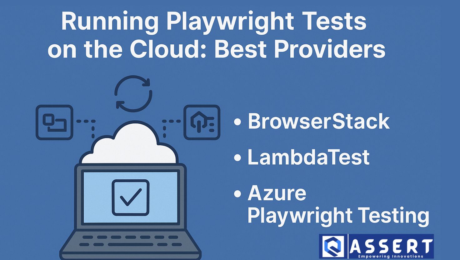 Read more about the article Running Playwright Tests on the Cloud: Best Providers