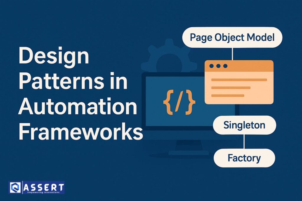 The Role of Design Patterns in Test Automation Frameworks - QAssert